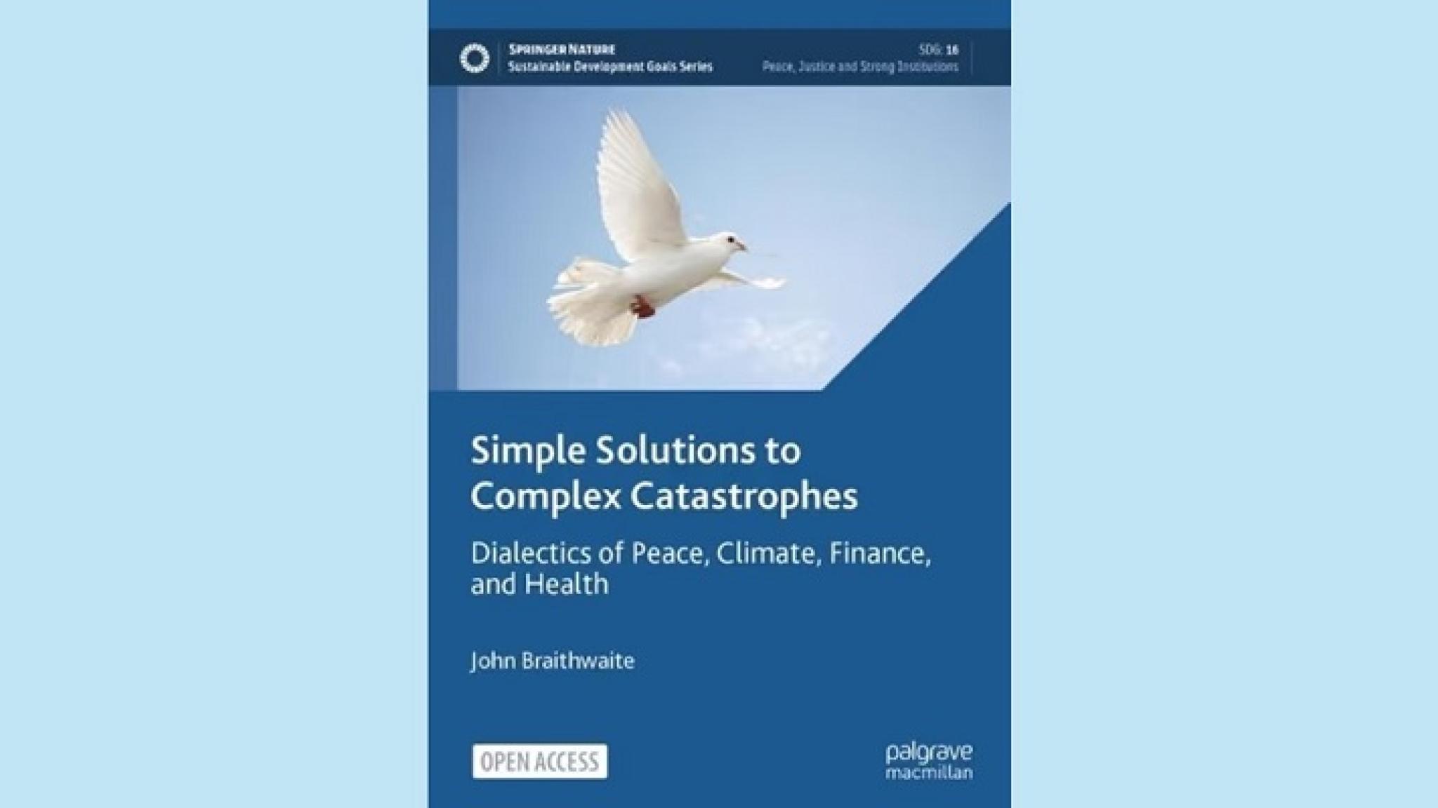'Simple solutions to complex catastrophes: dialectics of peace, climate, finance, and health' book cover from https://media.springernature.com/w138/springer-static/cover/book/9783031487477.jpg
