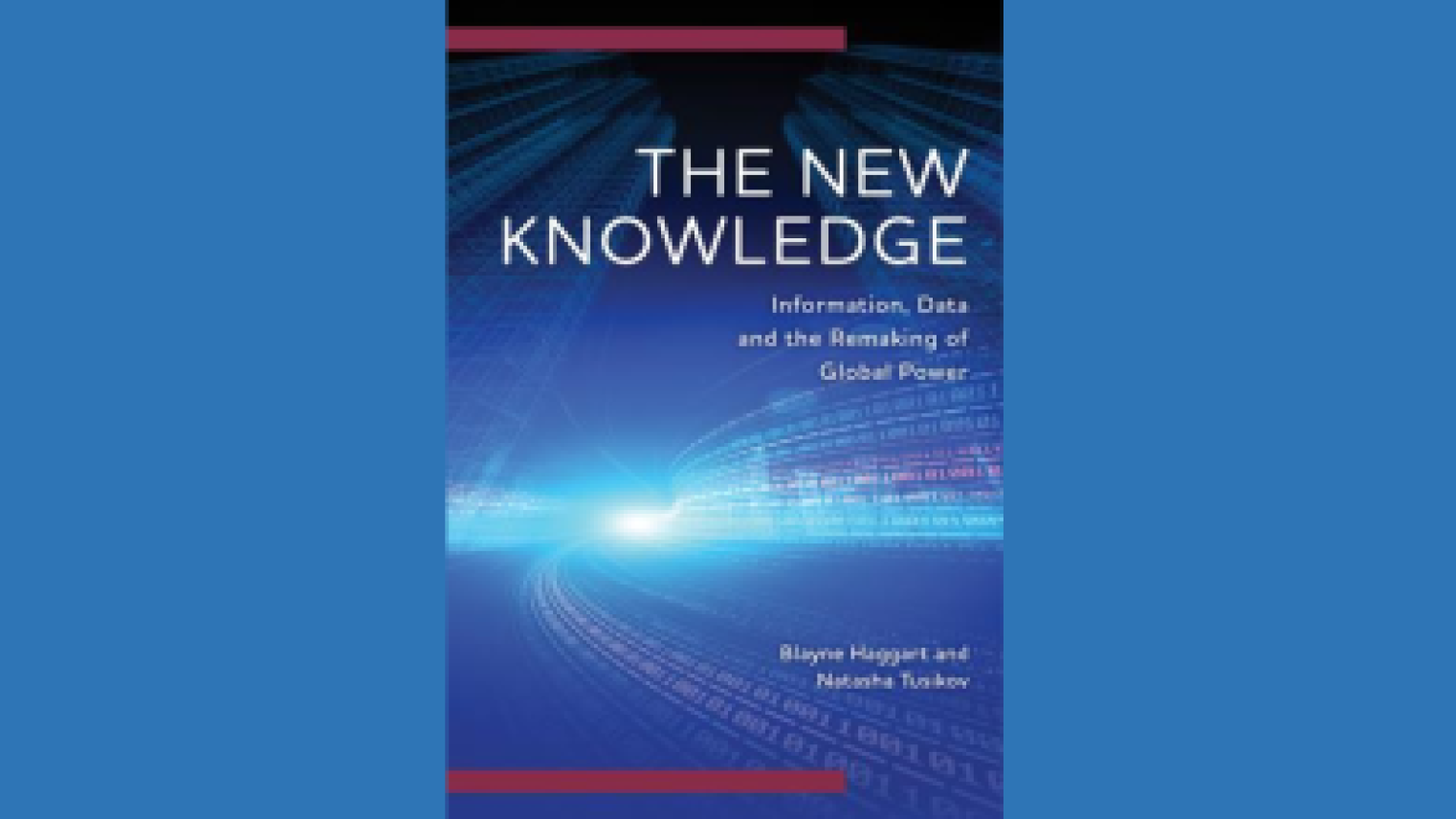 Image credit: ‘The new knowledge: information, data and the remaking of global power’ book cover supplied by Natasha Tusikov.